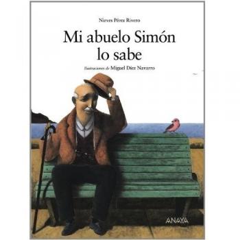 Mi abuelo Simón lo sabe (Libros Infantiles - Los Álbumes De Sopa De Libros) - Nieves Pérez Rivero