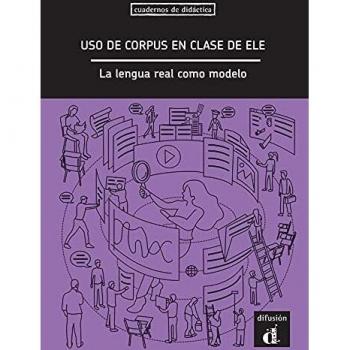 Uso de corpus en clase de ELE - la lengua real como modelo