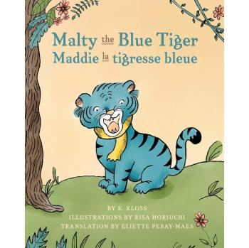 Malty the Blue Tiger (Maddie la tigresse bleue): A dual language children's book in English and French