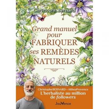Grand manuel pour fabriquer ses remèdes naturels (Broché)
