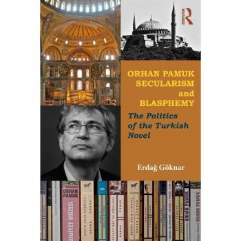 Orhan Pamuk, Secularism, and Blasphemy Erdag Goknar