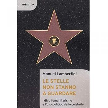 Le stelle non stanno a guardare. I divi, l'umanitarismo e l'uso politico della celebrità