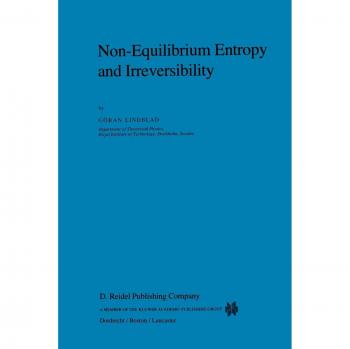 Non-Equilibrium Entropy and Irreversibility (Mathematical Physics Studies) (Mathematical Physics Studies, 5, Band 5)
