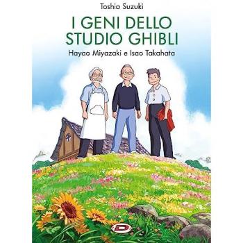 I geni dello studio Ghibli. Hayao Miyazaki e Isao Takahata