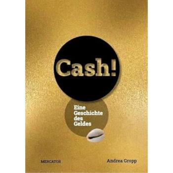 Cash!: Eine Geschichte des Geldes