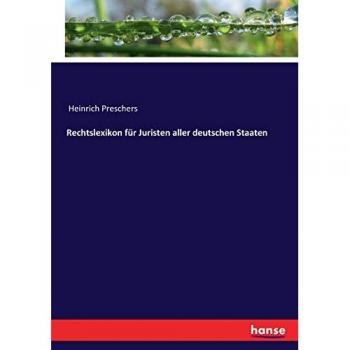 Rechtslexikon für Juristen aller deutschen Staaten