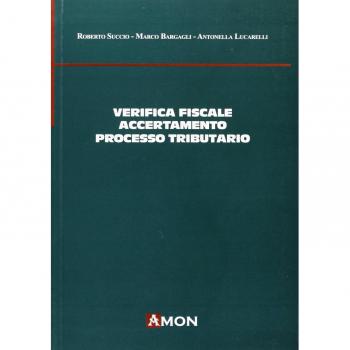Verifica fiscale, accertamento e processo tributario