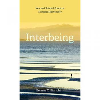 Interbeing: New and Selected Poems on Ecological Spirituality