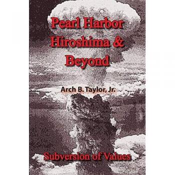 Pearl Harbor Hiroshima & Beyond