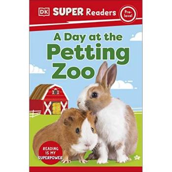 DK Super Readers Pre-Level A Day at the Petting Zoo