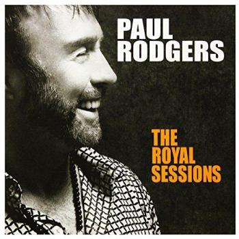 Paul Rodgers: Die Königlichen Sitzungen