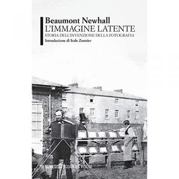 L'immagine latente. Storia dell'invenzione della fotografia