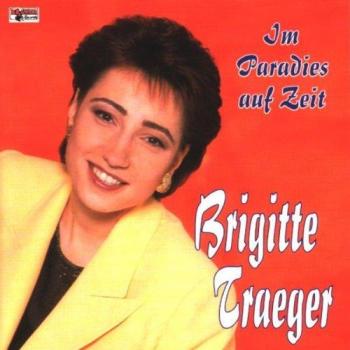 Brigitte Traeger - Paradiesische Momente