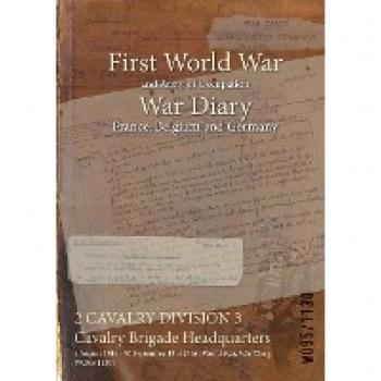 2 CAVALRY DIVISION 3 Cavalry Brigade Headquarters: 4 August 1914 - 30 September 1914 (First World War, War Diary, WO95/1130)