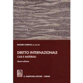 Diritto internazionale. Casi e materiali