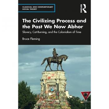 The Civilizing Process and the Past We Now Abhor