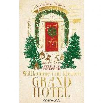 Pickford, Felicity: Willkommen im kleinen Grandhotel