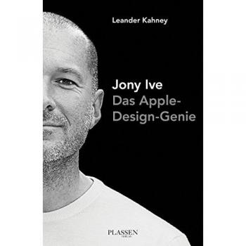 Leander Kahney Jony Ive: Das Apple-Design-Genie