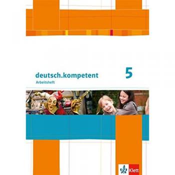 deutsch.kompetent. Arbeitsheft 5. Klasse. Allgemeine Ausgabe