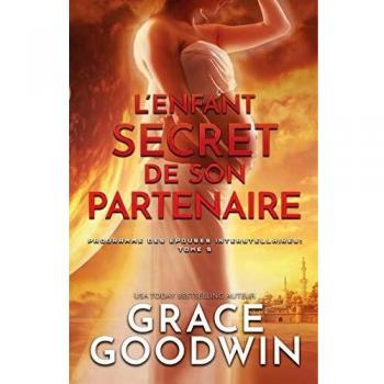 L'Enfant Secret de son Partenaire: (Grands caractères) (Programme Des Épouses Interstellaires, Band 9)