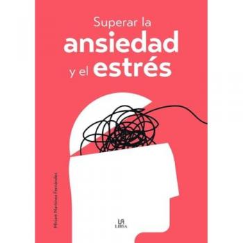 Superar la ansiedad y el estrés