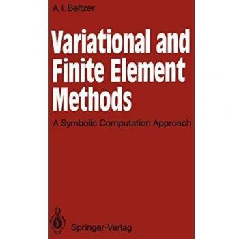 Variational and Finite Element Methods: A Symbolic Computation Approach