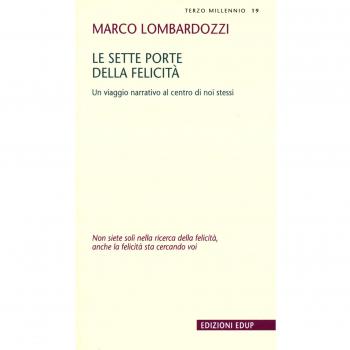 Le sette porte della felicità. Un viaggio narrativo al centro di noi stessi