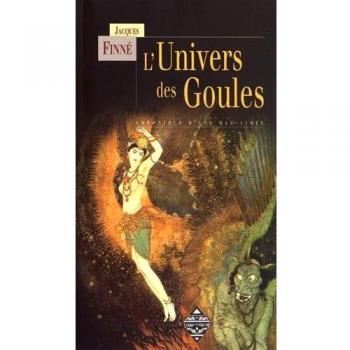 L'univers des goules : Chronique d'une mal-aimée