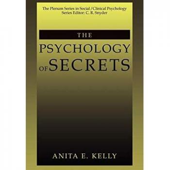The Psychology of Secrets