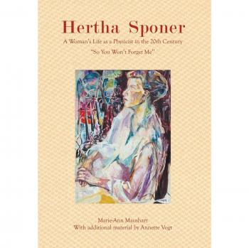 Hertha Sponer: A Woman's Life as a Physicist in the 20th Century ''So You Won't Forget Me''