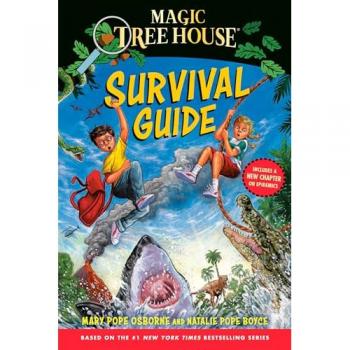 Magic Tree House Survival Guide, by Mary Pope Osborne