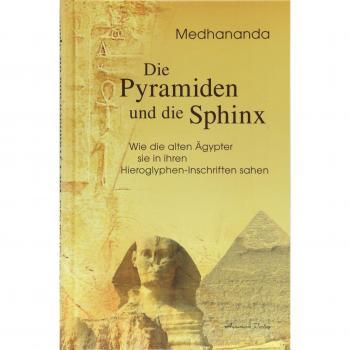 Die Pyramiden und die Sphinx: Wie die alten Ägypter sie in ihren  Hieroglyphen-Inschriften sahen