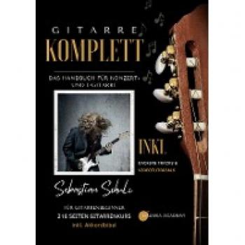Gitarre Komplett - Das Handbuch für Konzert- und E-Gitarre: Für Gitarrenbeginner - 216 Seiten Gitarrenkurs inkl. Akkordbibel