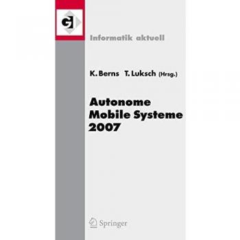 Autonome Mobile Systeme 2007: 20. Fachgespräch Kaiserslautern, 18./19. Oktober 2007