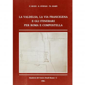 La Valdelsa, la via Francigena e gli itinerari per Roma e Compostella