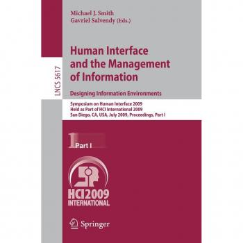 Human Interface and the Management of Information. Designing Information Environments
