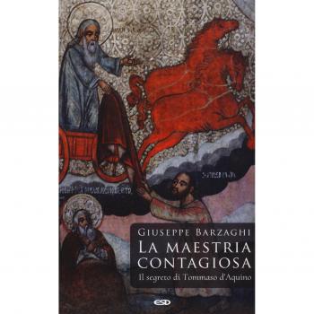 La maestria contagiosa. Il segreto di Tommaso d'Aquino