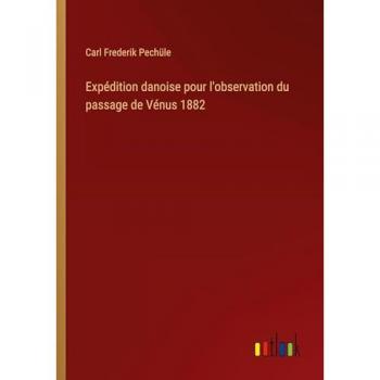 Expédition danoise pour l'observation du passage de Vénus 1882