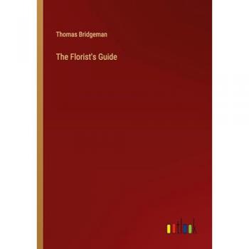 Bridgeman, Thomas: The Florist's Guide