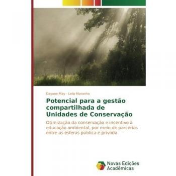 Potencial para a gestão compartilhada de Unidades de Conservação: Otimização da conservação e incentivo à educação ambiental, por meio de parcerias entre as esferas pública e privada