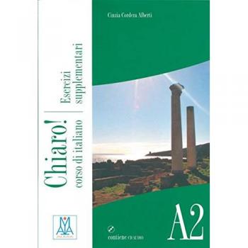 Chiaro! A2, einsprachige Ausgabe: corso di italiano / Esercizi supplementari + CD audio