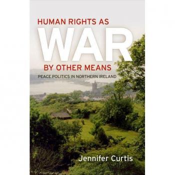 Human Rights as War by Other Means