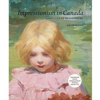 Impressionism in Canada: A Journey of Rediscovery