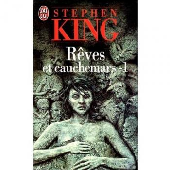 REVES ET CAUCHEMARS. Tome 1