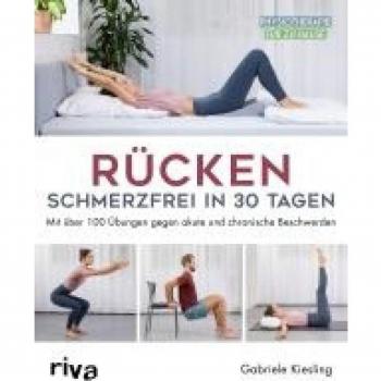 Kiesling, Gabriele: Rücken - schmerzfrei in 30 Tagen
