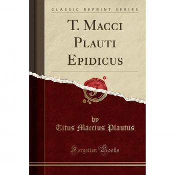 T. Macci Plauti Epidicus
