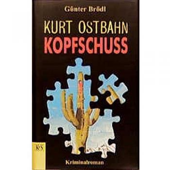 Kurt Ostbahn, Kopfschuss