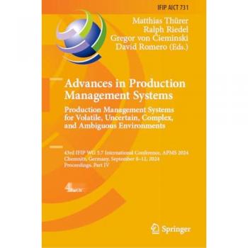 Advances in Production Management Systems. Production Management Systems for Volatile, Uncertain, Complex, and Ambiguous Environments