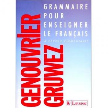 Collectif Grammaire Pour Enseigner Le Français À L'École Élémentaire