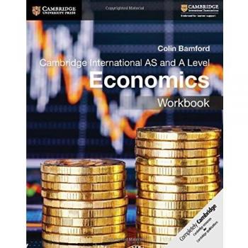 Cambridge International AS and A Level Economics Workbook by Colin Bamford